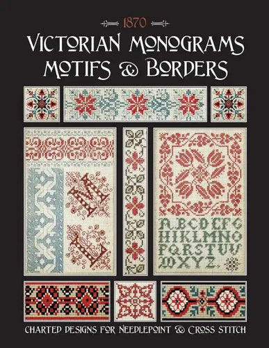 Victorian Monograms Motifs & Borders: Charted Designs for Needlepoint & Cross Stitch - Paperback