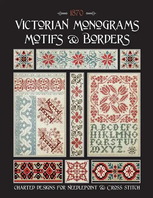 Victorian Monograms Motifs & Borders: Charted Designs for Needlepoint & Cross Stitch - Paperback