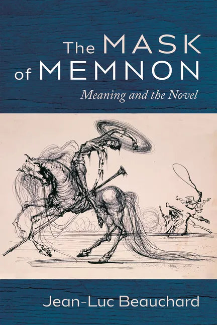 The Mask of Memnon: Meaning and the Novel - Paperback