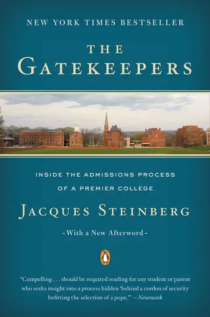 The Gatekeepers: Inside the Admissions Process of a Premier College - Paperback