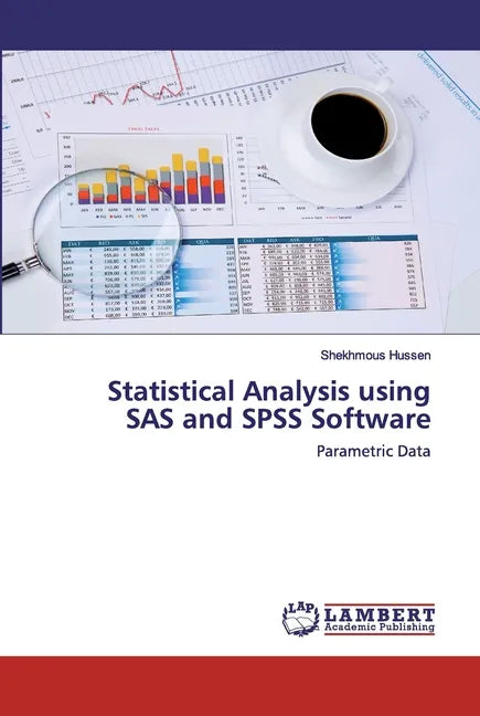 Statistical Analysis using SAS and SPSS Software - Paperback