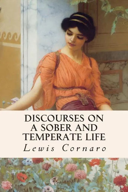 Discourses on a Sober and Temperate Life - Paperback
