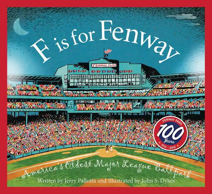 F Is for Fenway: America's Oldest Major League Ballpark - Hardcover