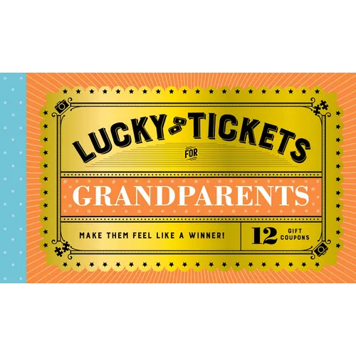 Lucky Tickets for Grandparents: 12 Gift Coupons - Paperback