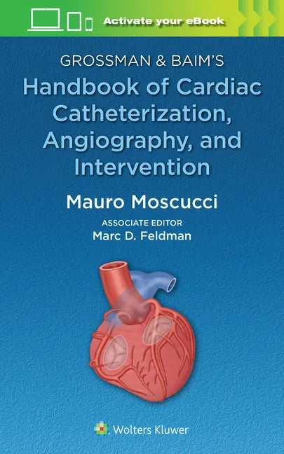 Grossman & Baim's Handbook of Cardiac Catheterization, Angiography, and Intervention - Paperback