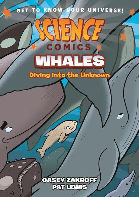 Science Comics: Whales: Diving Into the Unknown - Hardcover