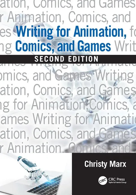Writing for Animation, Comics, and Games - Paperback