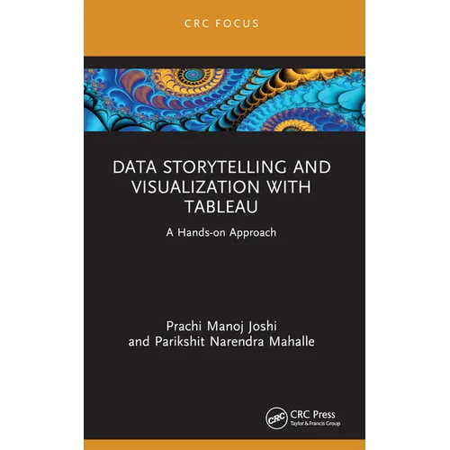 Data Storytelling and Visualization with Tableau: A Hands-on Approach - Paperback