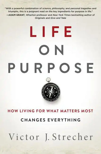 Life on Purpose: How Living for What Matters Most Changes Everything - Hardcover