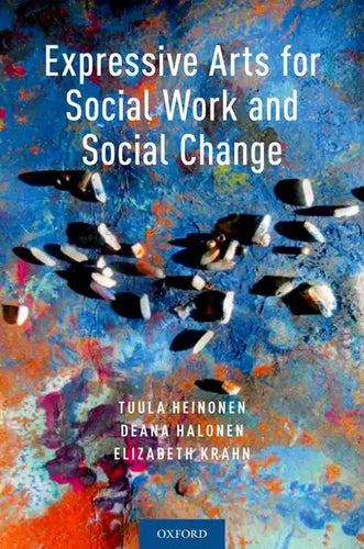 Expressive Arts for Social Work and Social Change - Paperback