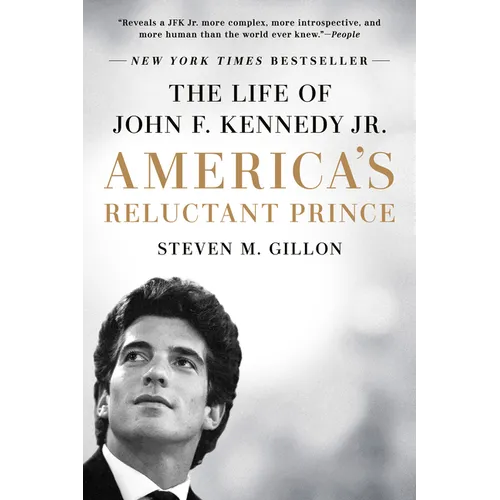 America's Reluctant Prince: The Life of John F. Kennedy Jr. - Paperback