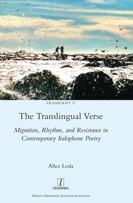 The Translingual Verse: Migration, Rhythm, and Resistance in Contemporary Italophone Poetry - Hardcover
