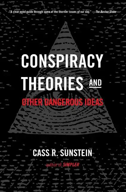 Conspiracy Theories and Other Dangerous Ideas - Paperback
