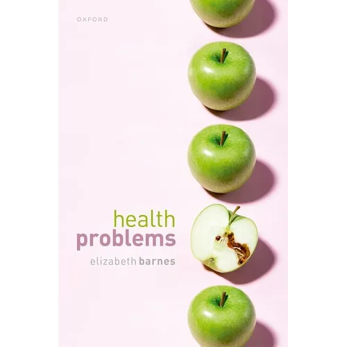 Health Problems: Philosophical Puzzles about the Nature of Health - Hardcover
