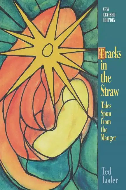 Tracks in the Straw: Tales Spun from the Manger - Paperback