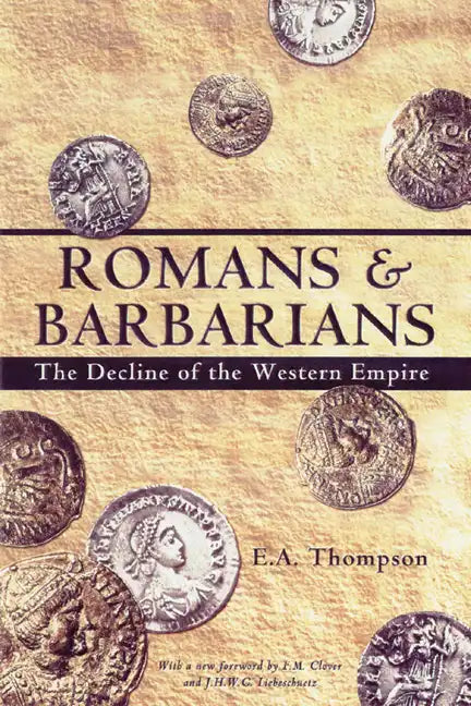 Romans and Barbarians: Decline of the Western Empire - Paperback