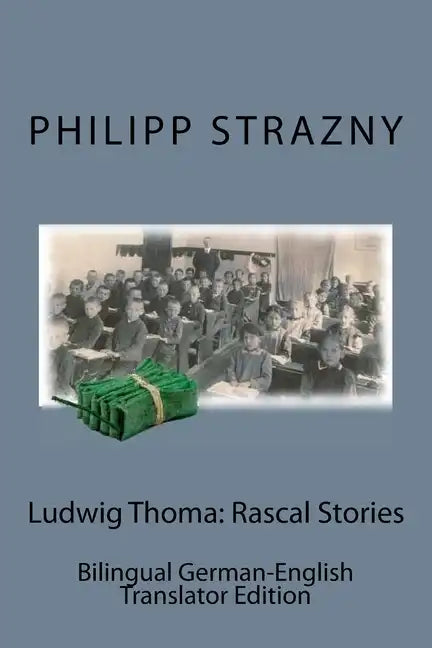 Ludwig Thoma: Rascal Stories: Bilingual German-English Translator Edition - Paperback