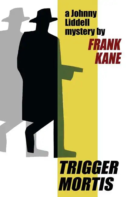 Trigger Mortis: A Johnny Liddell Mystery - Paperback