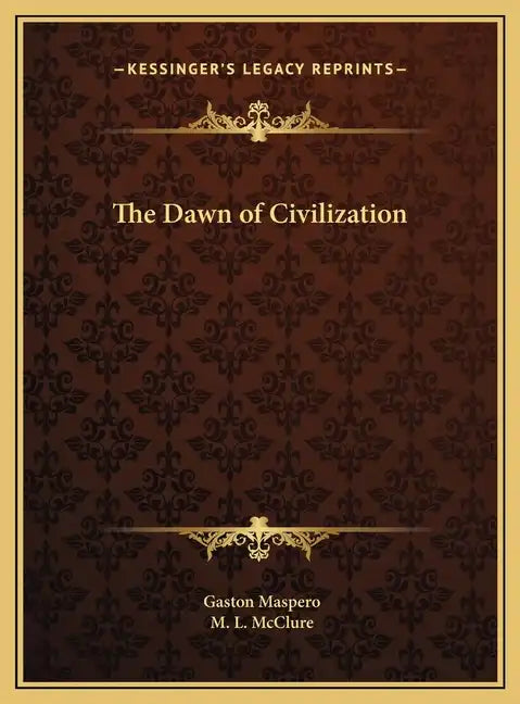 The Dawn of Civilization - Hardcover