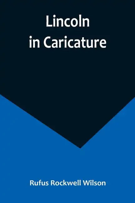 Lincoln in Caricature - Paperback