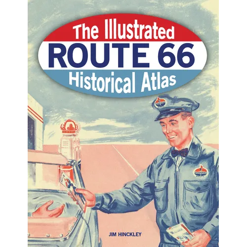 The Illustrated Route 66 Historical Atlas - Paperback