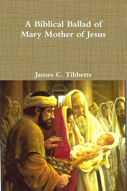 A Biblical Ballad of Mary Mother of Jesus - Paperback