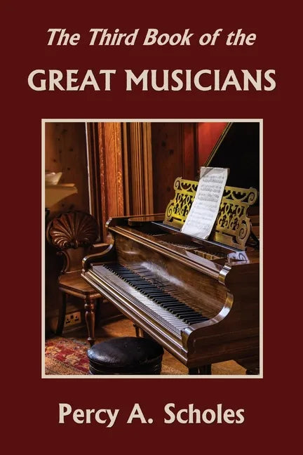 The Third Book of the Great Musicians (Yesterday's Classics) - Paperback
