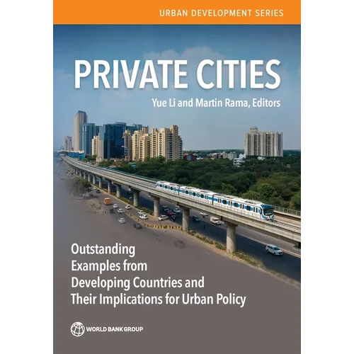 Private Cities: Outstanding Examples from Developing Countries and Their Implications for Urban Policy - Paperback