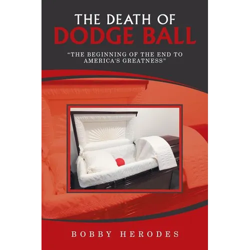 The Death of Dodge Ball: 