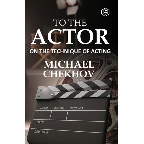 To The Actor: On the Technique of Acting - Paperback