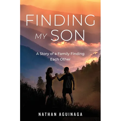Finding My Son: A Story of a Family Finding Each Other - Paperback