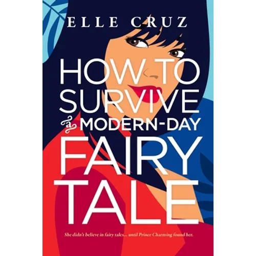 How to Survive a Modern-Day Fairy Tale - Paperback