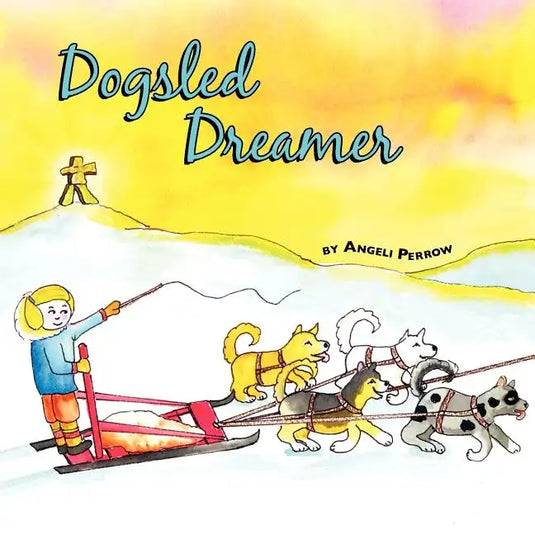Dogsled Dreamer - Paperback