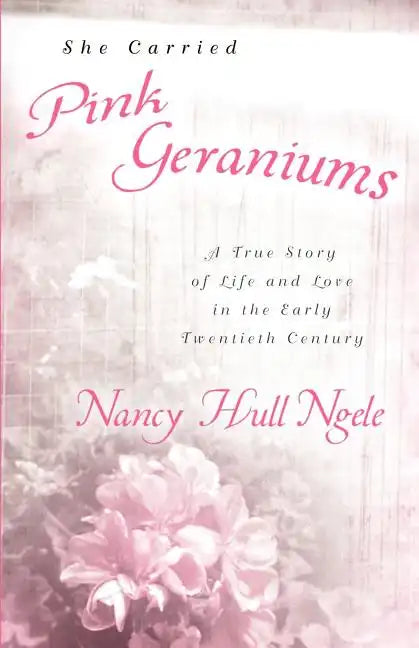 She Carried Pink Geraniums - Paperback