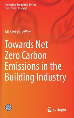 Towards Net Zero Carbon Emissions in the Building Industry - Hardcover