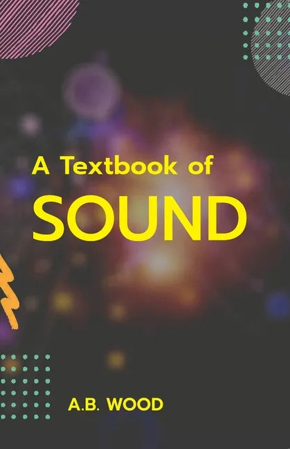 A Textbook of Sound - Paperback