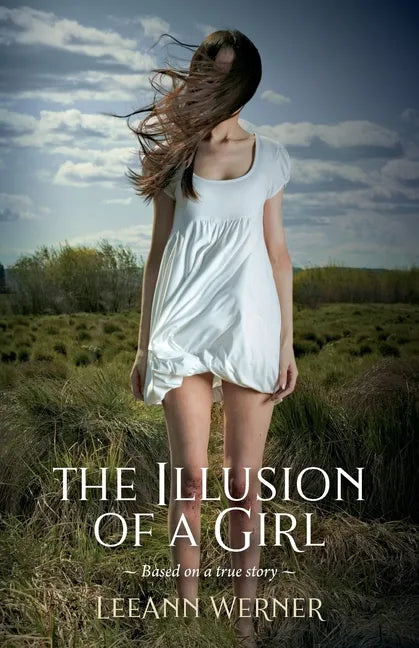 The Illusion of a Girl: Based on a true story - Paperback