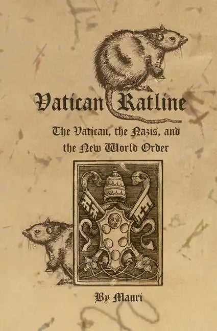 Vatican Ratline: The Vatican, the Nazis and the New World Order - Paperback
