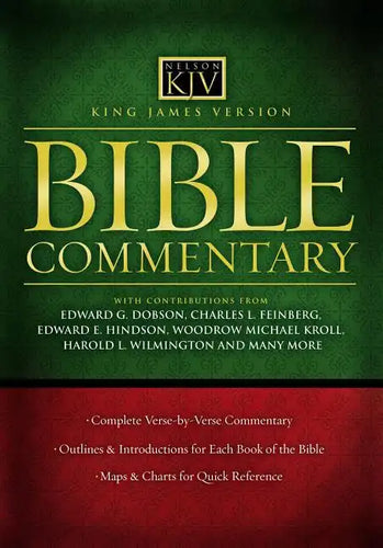 King James Version Bible Commentary: A Complete Verse-By-Verse Commentary with Outlines, Book Introductions, Maps, and Charts - Hardcover