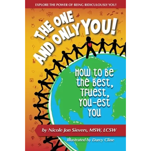The One and Only You! How to Be the Best, Truest, You-est You - Paperback