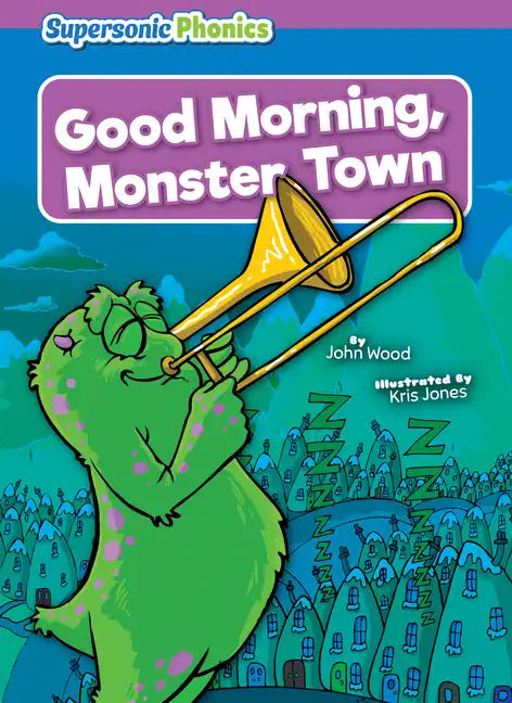 Good Morning, Monster Town - Library Binding
