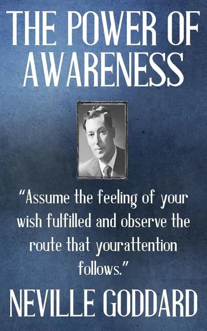 Neville Goddard: The Power of Awareness - Paperback