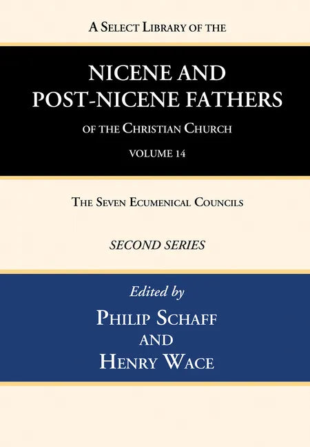 A Select Library of the Nicene and Post-Nicene Fathers of the Christian Church, Second Series, Volume 14 - Paperback