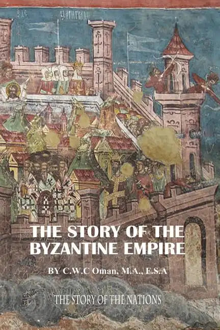 The Story of the Byzantine Empire - Paperback
