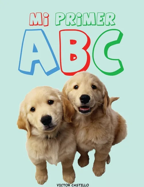 Mi Primer ABC (Impresión Gigante): (Aprende el Alfabeto con animales, alimentos, objetos en buena calidad de color) - Paperback