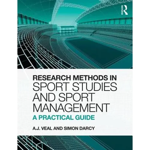 Research Methods in Sport Studies and Sport Management: A Practical Guide - Paperback