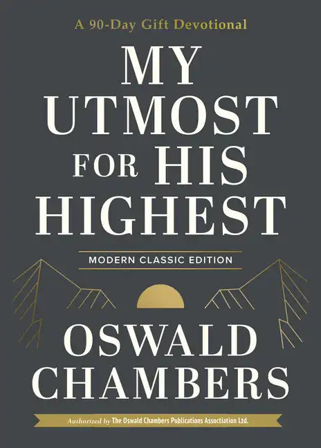 My Utmost for His Highest: A 90-Day Gift Devotional (Now Uses NIV Scripture) - Hardcover