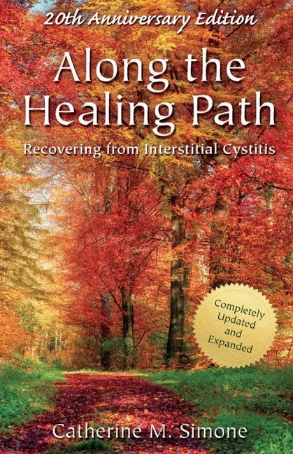 Along the Healing Path: Recovering from Interstitial Cystitis - Paperback