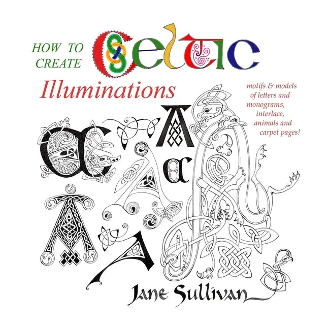 How to Create Celtic Illuminations - Paperback