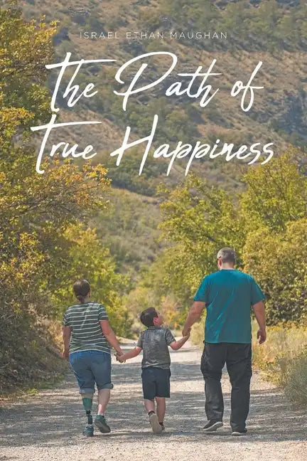 The Path of True Happiness - Paperback